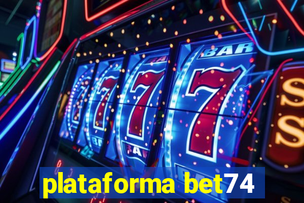 plataforma bet74